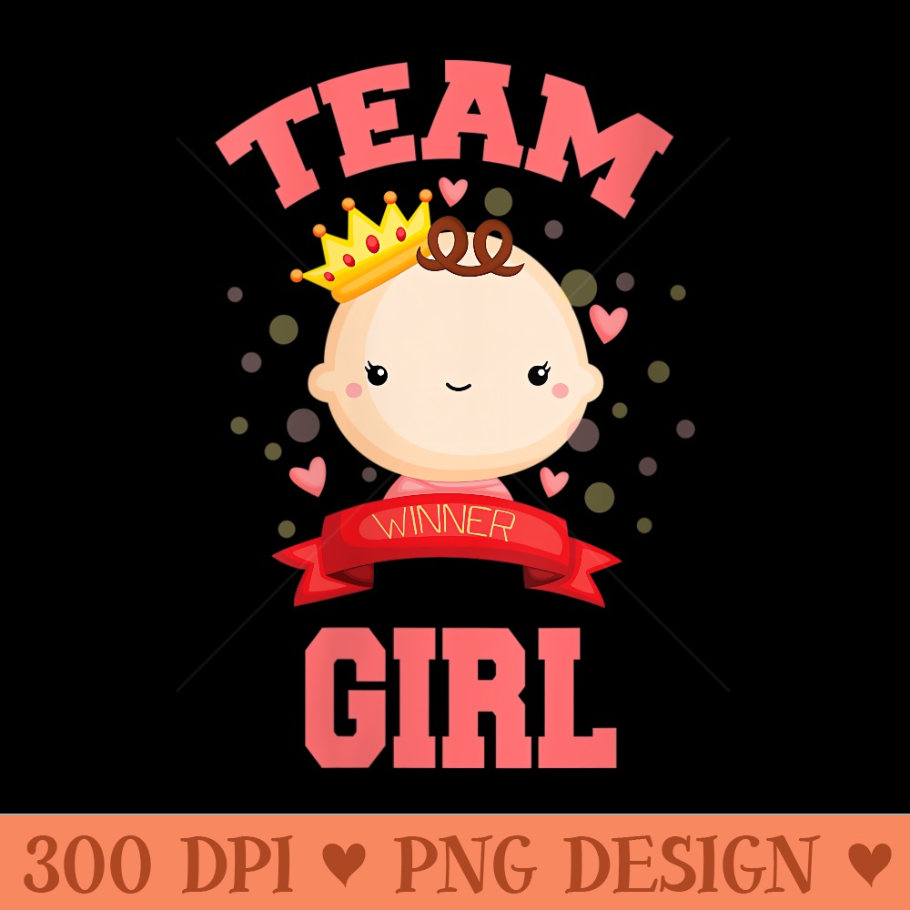 s Team Girl Gender Reveal Baby Shower, Baby Shower Apparel - Unique Sublimation PNG Download - Unlock Vibrant Sublimation Designs