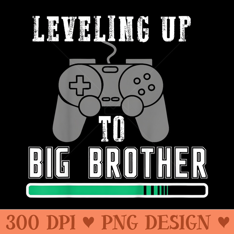 Leveling up to Big Brother Baby Announcement Toddler T - Design PNG template - Spice Up Your Sublimation Projects