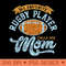 My Favorite Rugby Player Calls Me Mom, Rugby - Transparent PNG Clipart - Perfect for Personalization