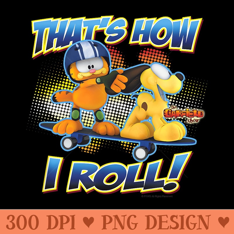 Garfield How I Roll - Digital PNG Artwork - Unleash Your Inner Rebellion