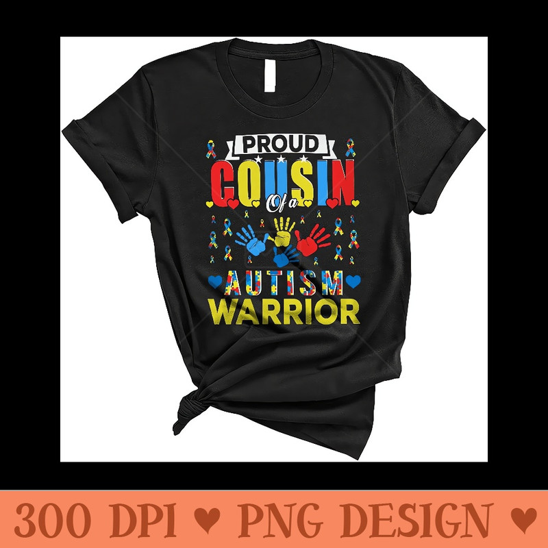 Proud Cousin of A Autism Warrior Awesome Autism Awareness Matching Unisex - Mug Sublimation PNG - Capture Imagination with Every Detail