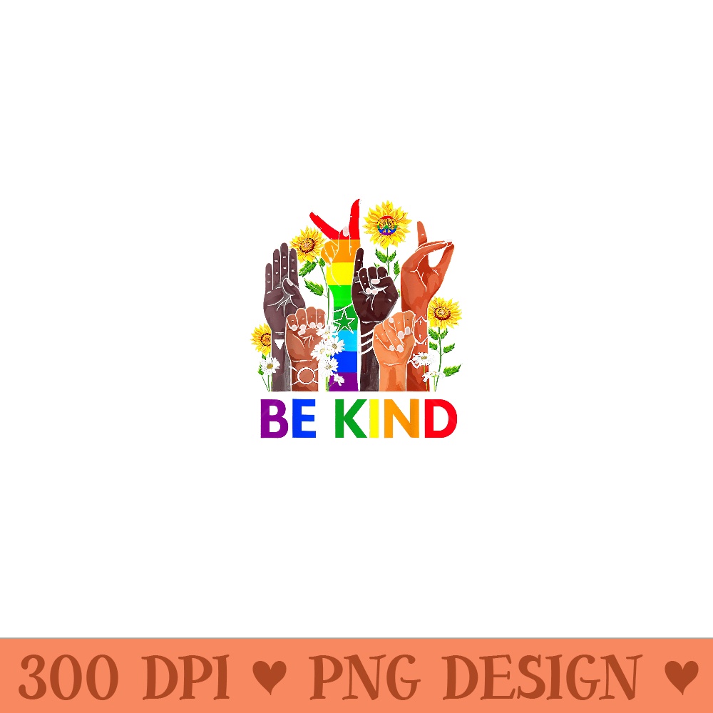 Be Kind Rainbow Sign Language LGBT Pride Equality Kindness - PNG Download - Premium Quality PNG Artwork