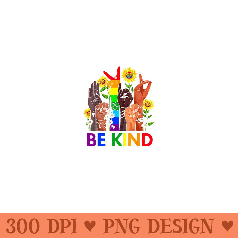 Be Kind Rainbow Sign Language LGBT Pride Equality Kindness - PNG Download - Premium Quality PNG Artwork