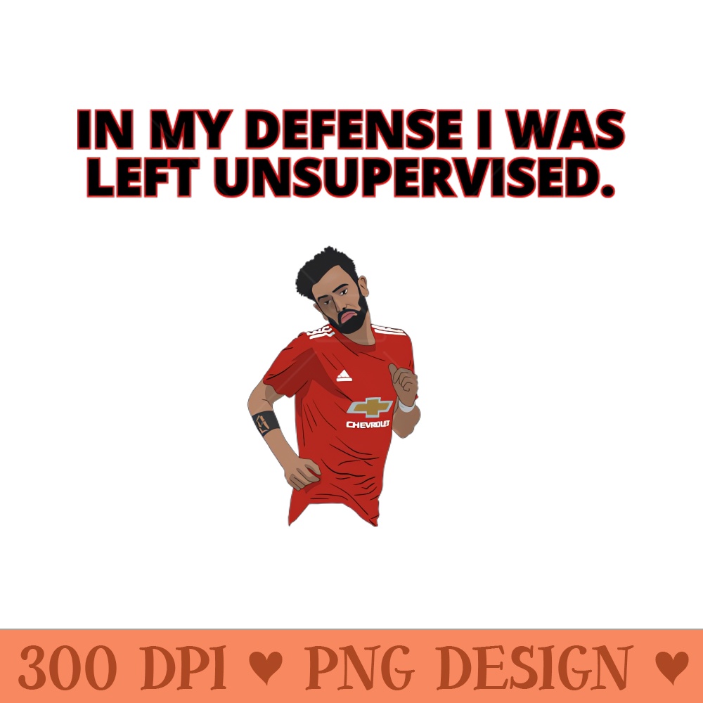 Bruno In My Defense I was Left Unsupervised United Minimalist - PNG Graphics - Bold & Eye Catching