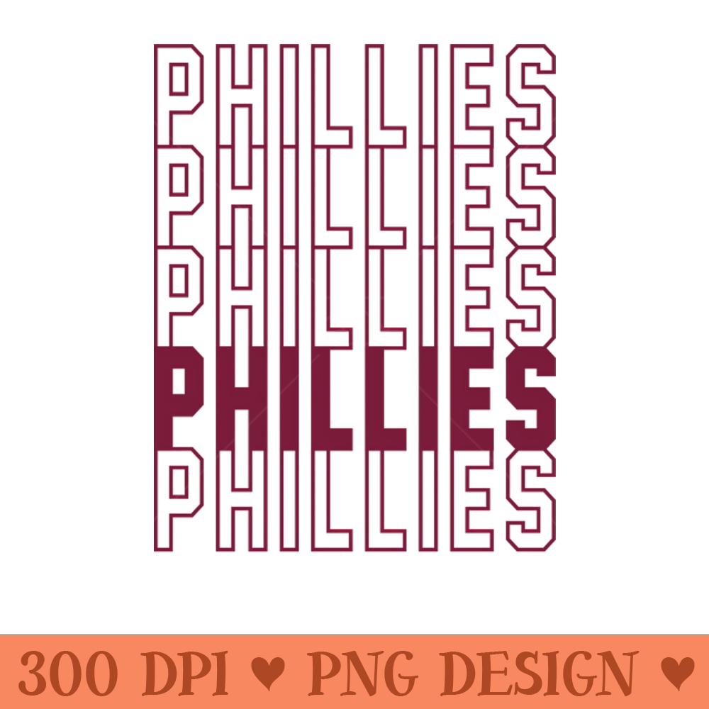 Phillies - High Quality PNG Files - Limited Edition And Exclusive Designs
