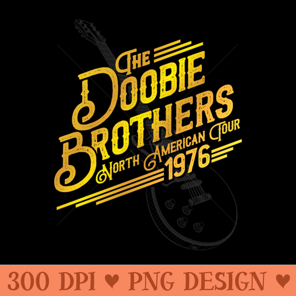 The Doobie Brothers - Unique Sublimation PNG Download - Perfect for Sublimation Art