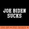 Joe Biden Sucks Funny 2020 Election - Modern PNG designs - Lifetime Access To Purchased Files