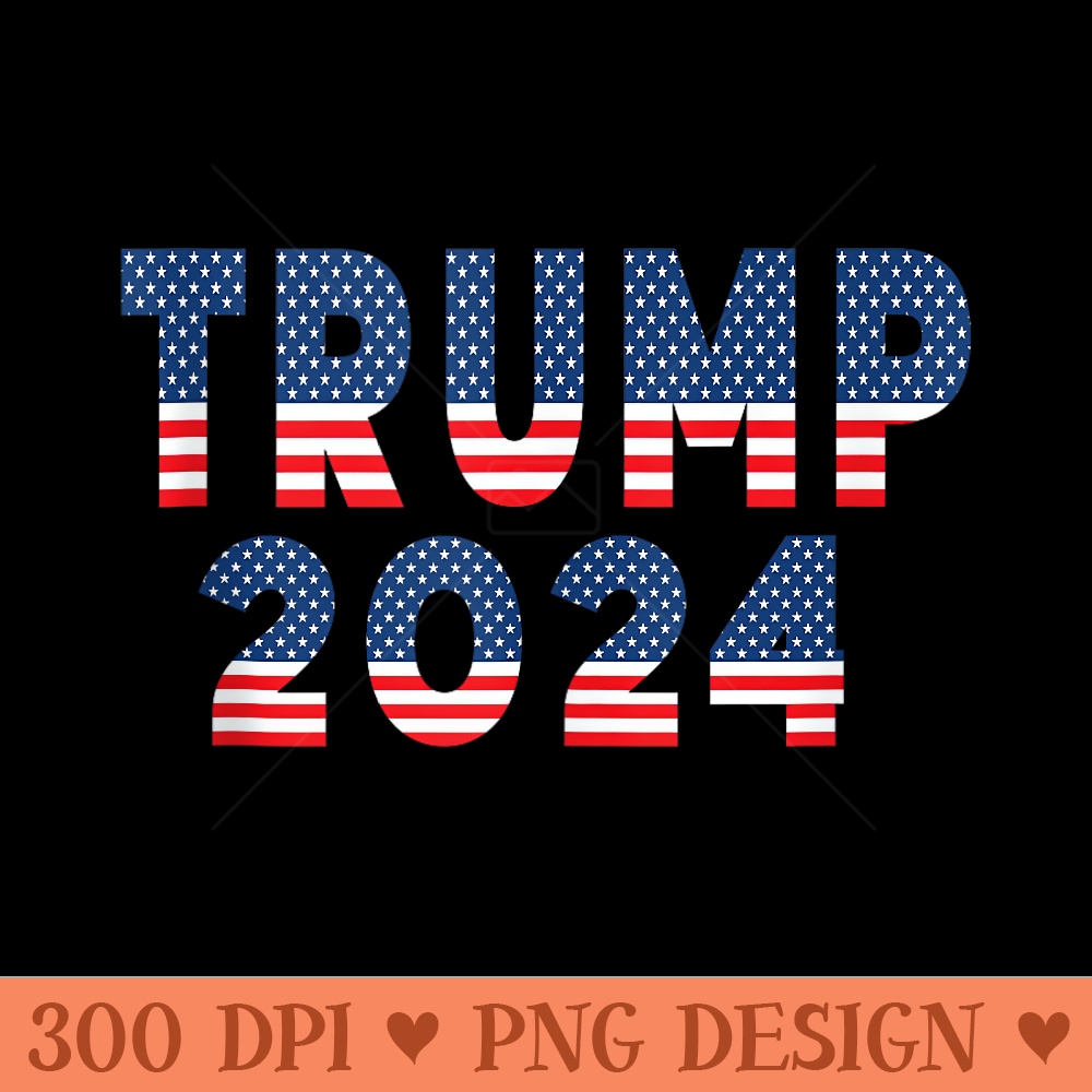 Trump 2024 Take America Back American Flag Trump 47th 2024 - PNG Clipart for Graphic Design - Unique And Exclusive Designs