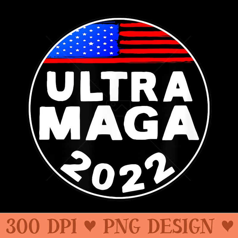Ultra MAGA Donald Trump Joe Biden America - PNG design downloads - Eco Friendly And Sustainable