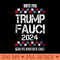 Vote For Trump Fauci 2024 Give Us Another Shot - Beautiful PNG download - Lifetime Access To Purchased Files