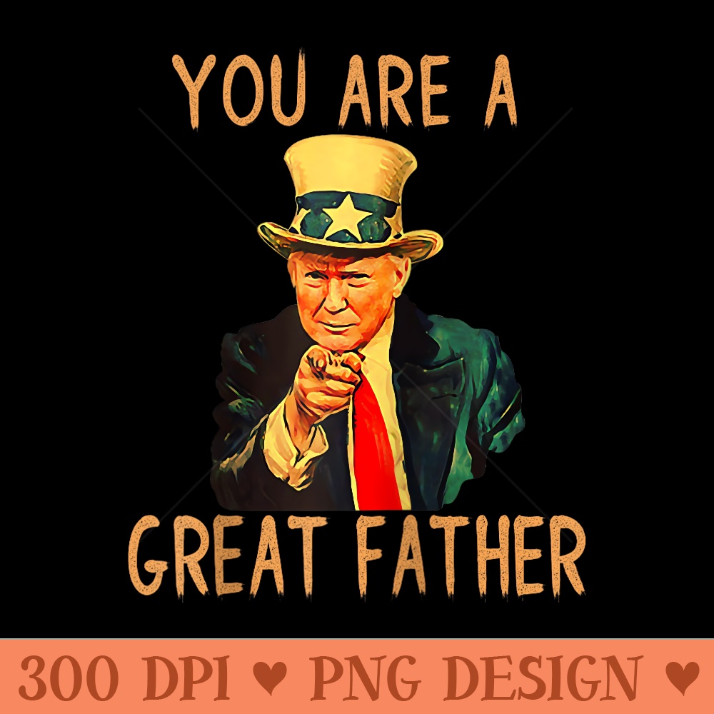 Funny Great Dad Donald Trump Fathers Day Conservative Dad Raglan Baseball - PNG Download - Spice Up Your Sublimation Projects