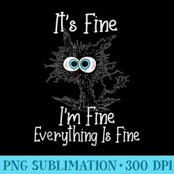 its fine im fine everything is fine funny cat black cat - mug sublimation png
