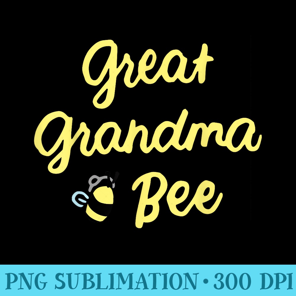 Family Bee Great Grandma Birthday First Bee Day Grandmother - Shirt Graphic Resources - Bold & Eye-catching