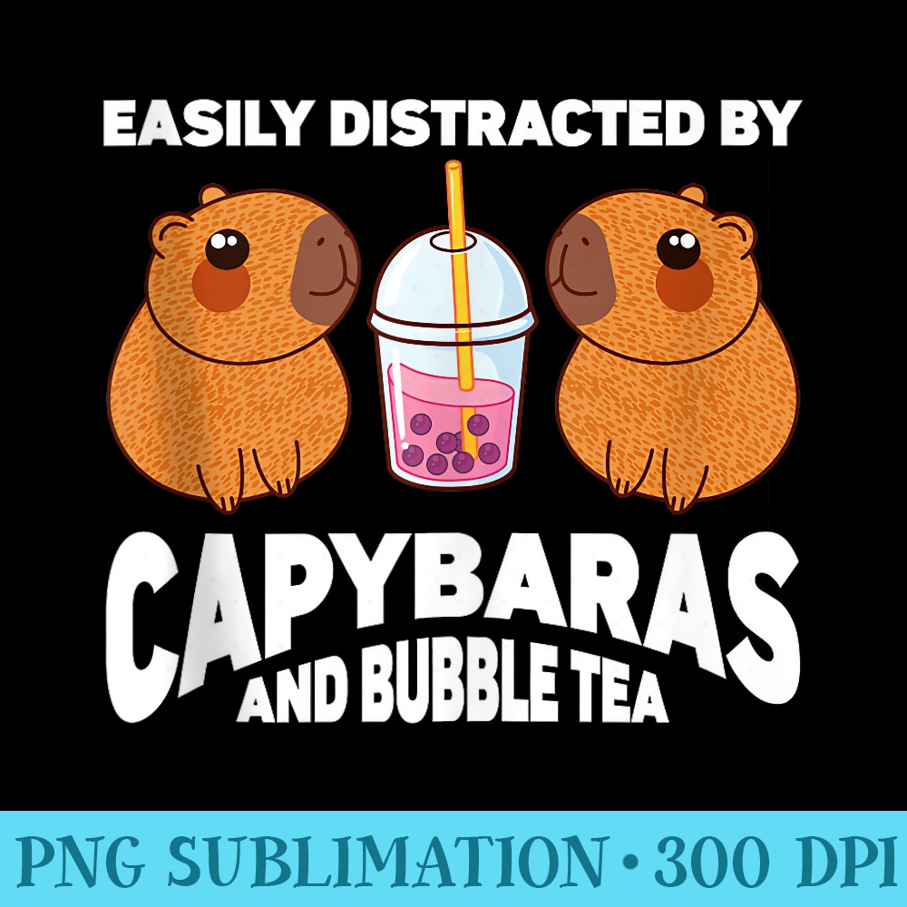 Easily Distracted By Capybaras And Bubble Tea - PNG Download Collection - Unleash Your Creativity