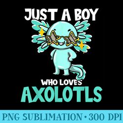 just a boy who loves axolotls cute funny kawaii - mug sublimation png