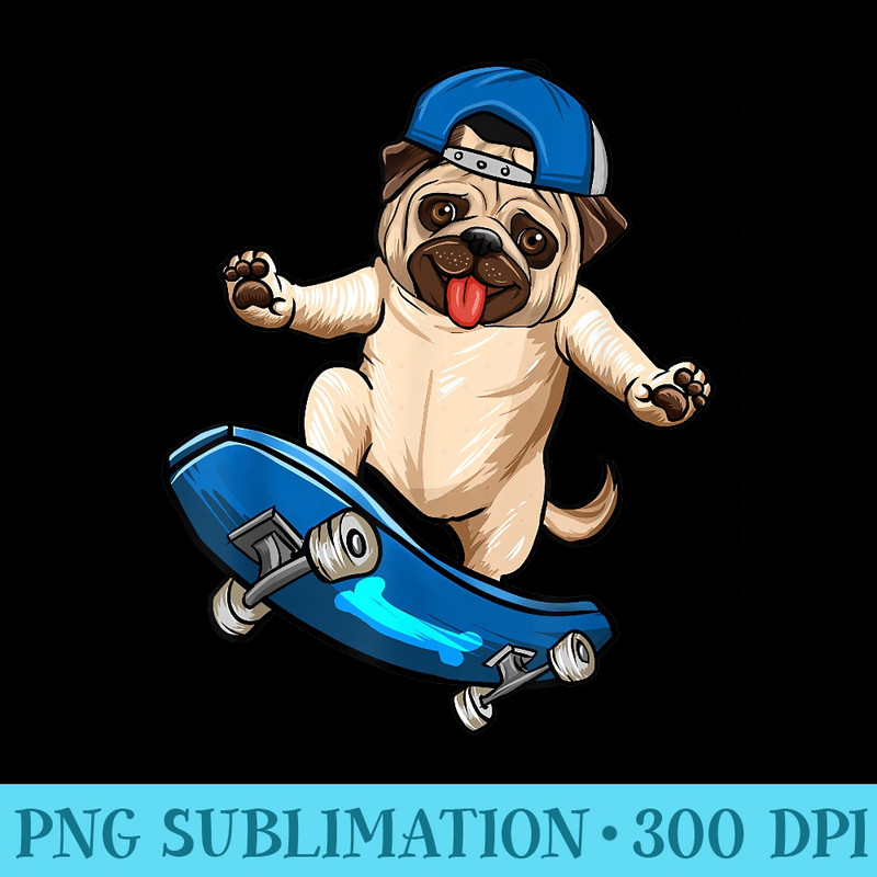 Pug Dog Skater Skateboarder Skateboarding Blue Girls - PNG Graphics Download - Stunning Sublimation Graphics