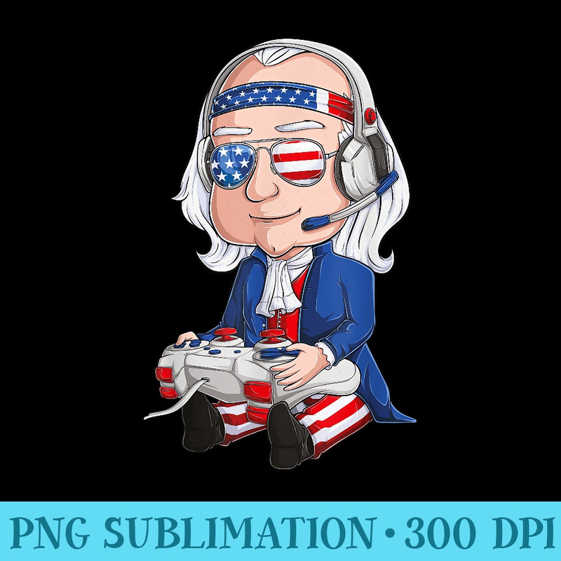 Benjamin Ben Franklin Gamer 4th Of July USA Flag boys - Shirt Illustration PNG - Instantly Transform Your Sublimation Projects