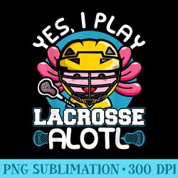 kawaii axolotl pun funny yes i play lacrosse alotl lax - png download source