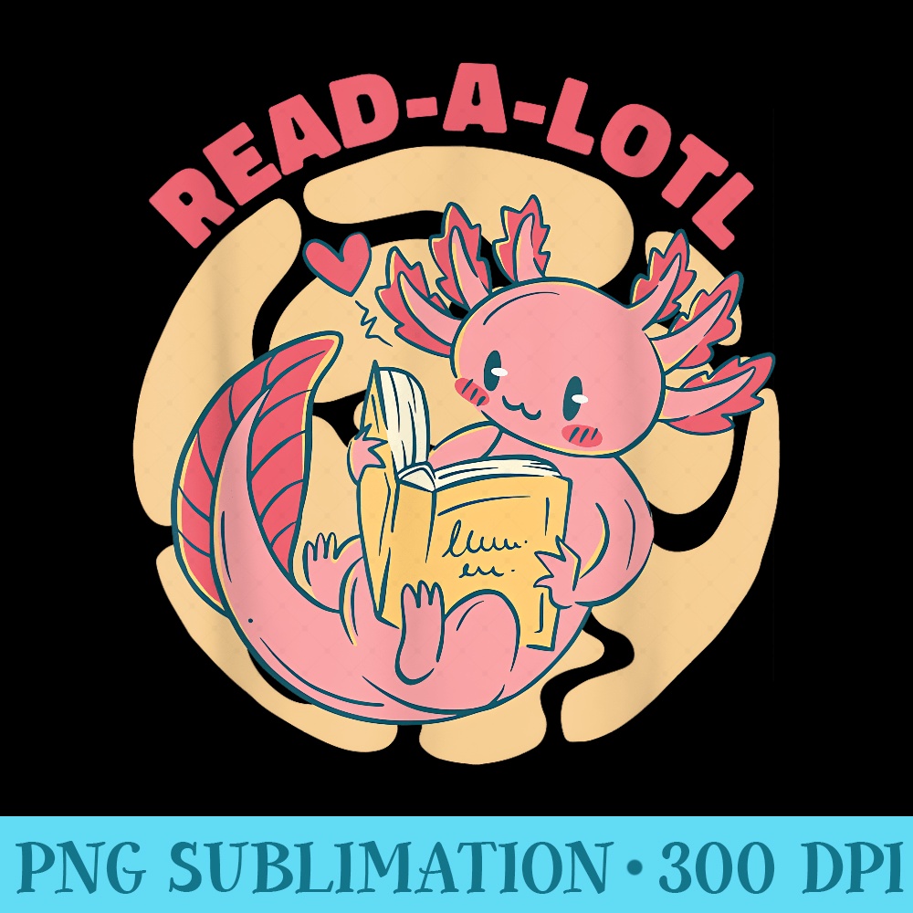 Cute Kawaii Readolotl Axolotl - Shirt Image Download - Add a Festive Touch to Every Day