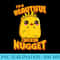 Funny Chicken Nugget Im A Beautiful Chicken Nugget Nug Life - Shirt Clipart Free PNG - High Resolution And Print-Ready Designs