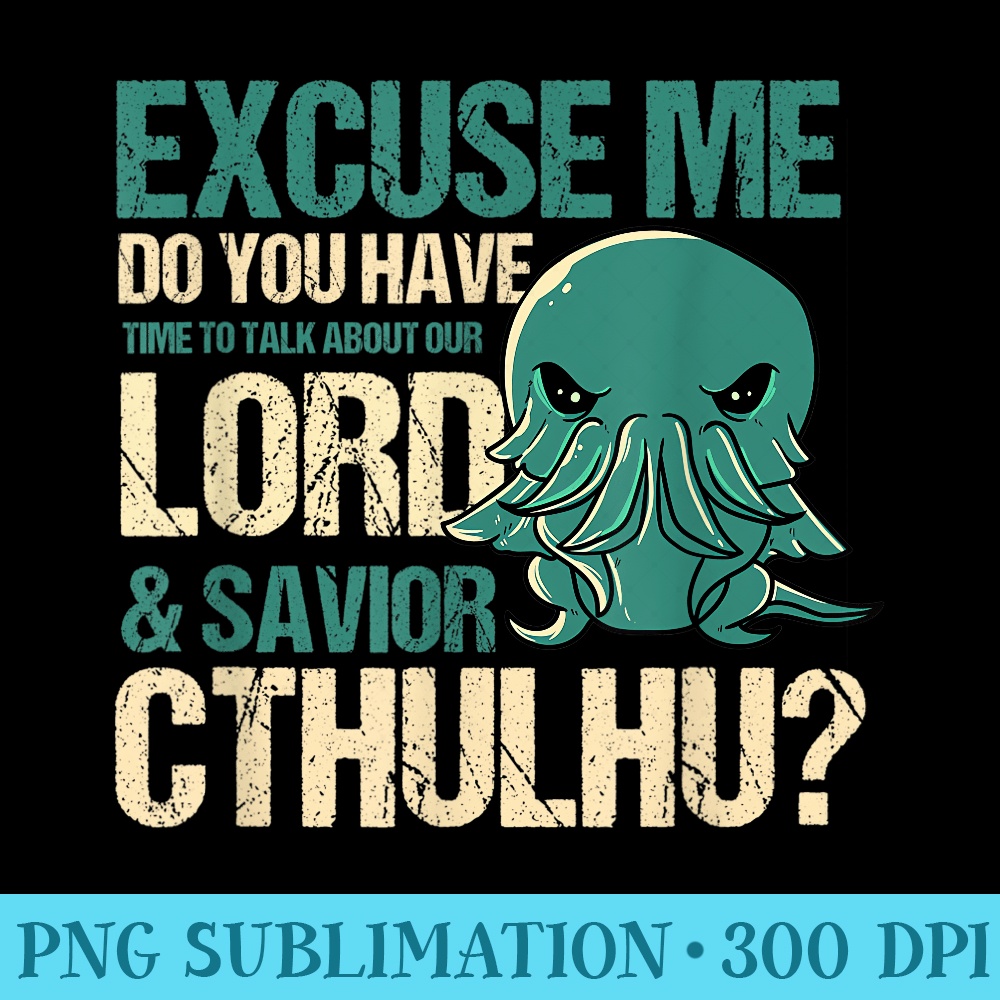 Lord Savior Cthulhu Kawaii Religion Parody - Transparent Shirt Clip Art - Eco Friendly And Sustainable Digital Products