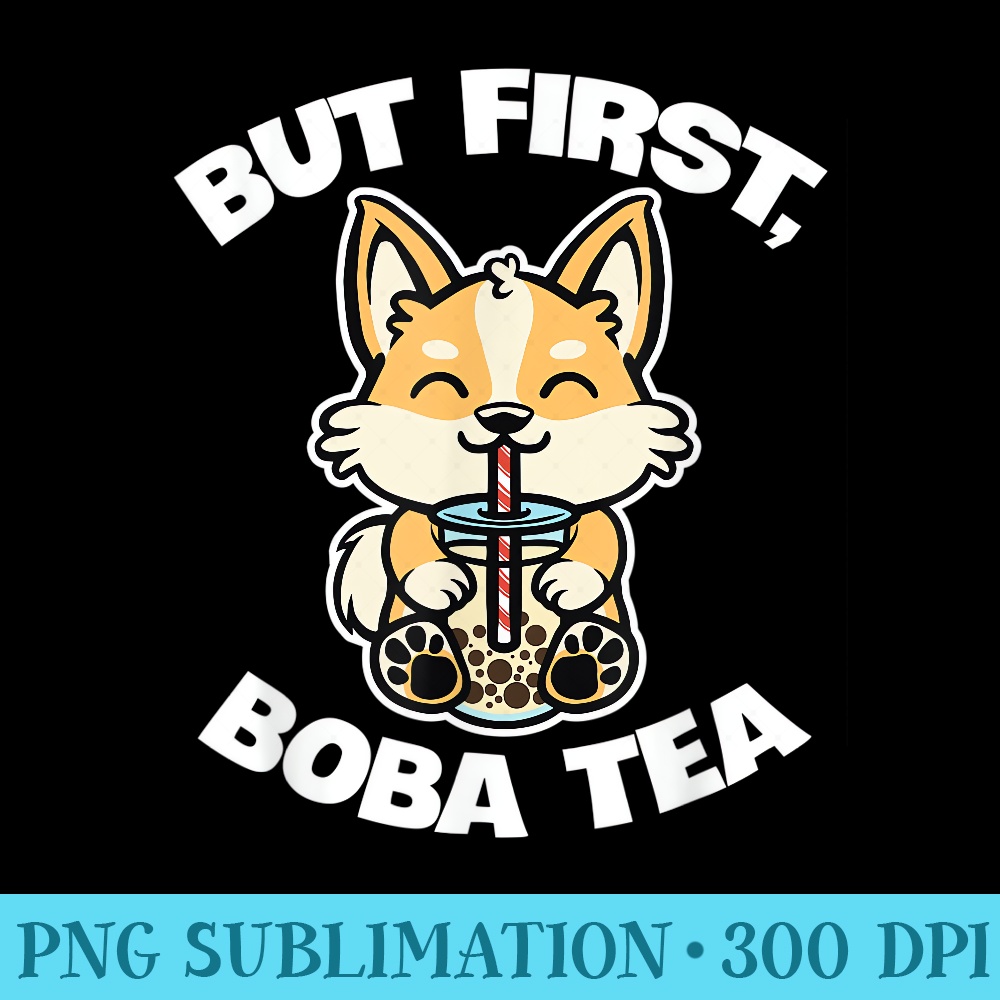 But First Boba Tea Funny Cute Corgi Drinking - PNG Download Clipart - Perfect for Creative Projects