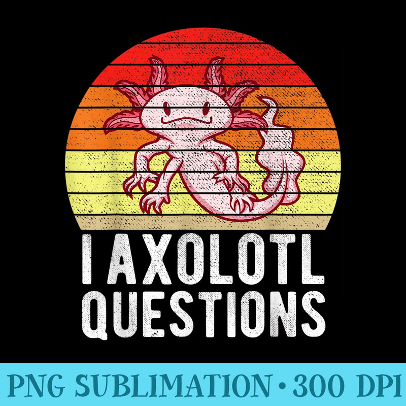Axolotl Questions Funny Kawaii Axolotl - PNG Download Graphic - Capture Imagination with Every Detail