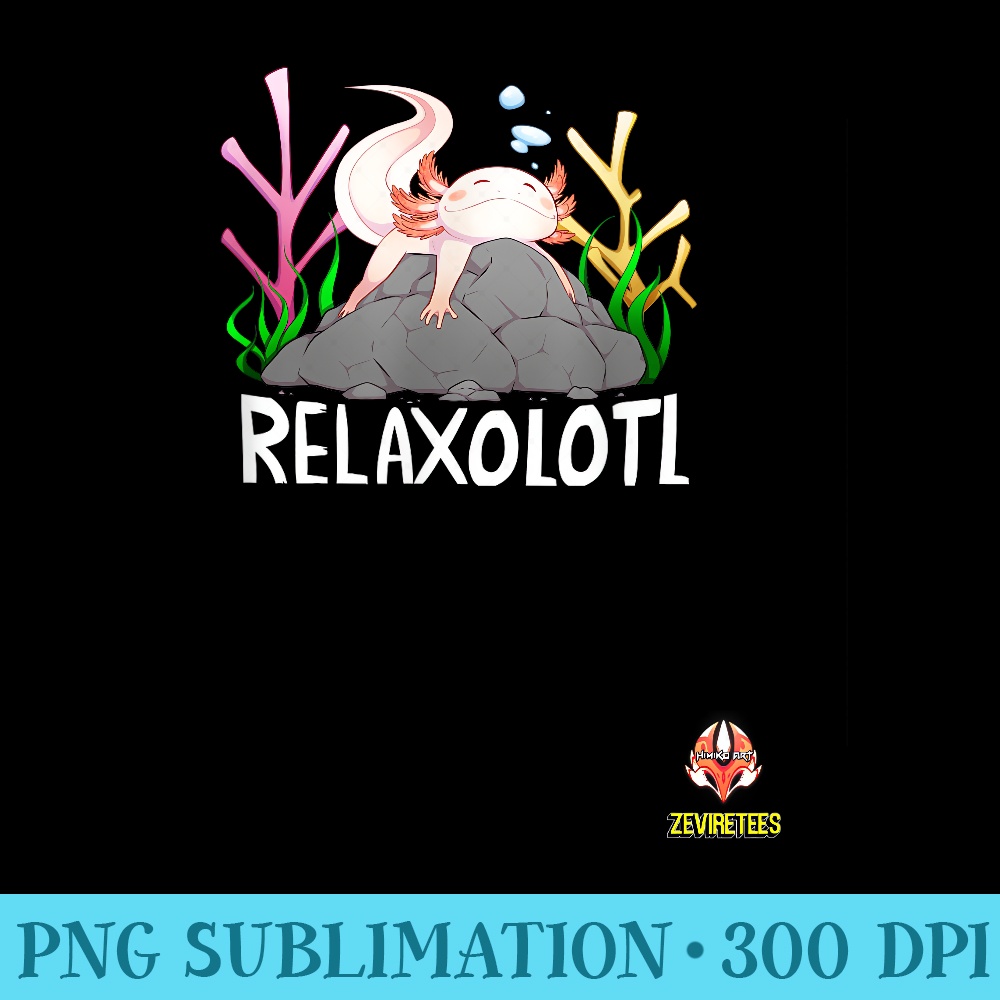 Relaxolotl a cute relaxing axolotl on a rock - Free Transparent PNG Download - Limited Edition And Exclusive Designs