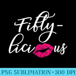s fiftylicious fifty cute 50th birthday for her funny - png graphic resource