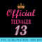 Official 13 nager Cute Thirteen 13th Birthday For Girls - High Resolution PNG Artwork - Stunning Sublimation Graphics