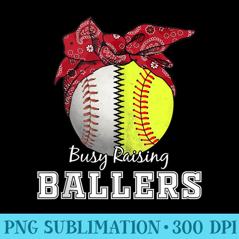 Busy Raising Ballers Softball Baseball Baseball Mom - Download PNG Graphic - Unleash Your Creativity