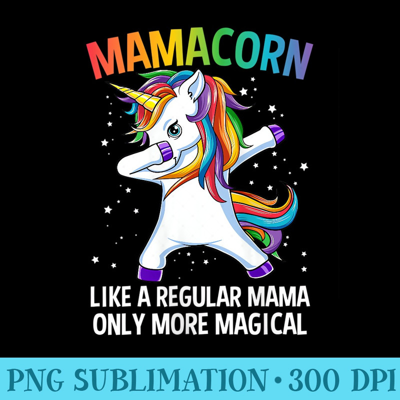 s Mamacorn Dabbing Unicorn Mama Funny Mothers Day - Download Transparent Graphic - Bold & Eye-catching