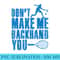 Funny Mens Tennis Player Dont Make Me Backhand You - PNG File Download - Perfect for Creative Projects