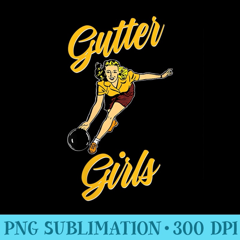 s Gutter Girls Funny Retro Bowling Team - High Resolution PNG Collection - Capture Imagination with Every Detail