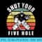 Retro Vintage Shut Your Five Hole Funny Ice Hockey - PNG Image File Download - Quick And Seamless Download Process