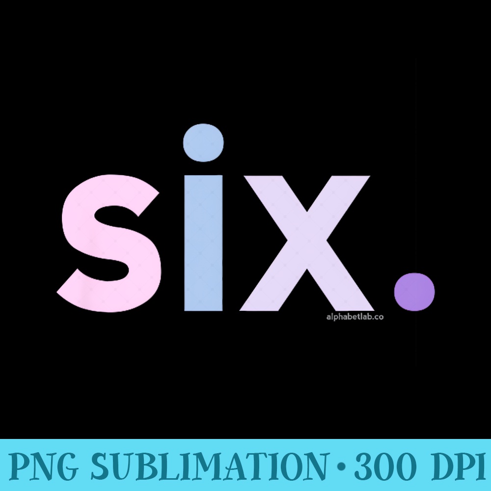 6th Birthday Girl 6 Six Year Old Age 6 Party Idea - High Resolution PNG Collection - Bold & Eye-catching