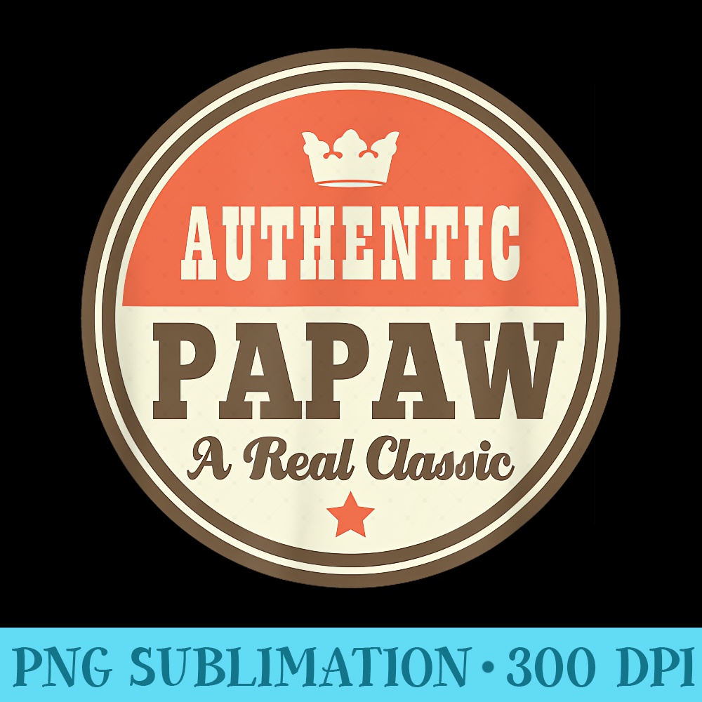 Papaw for Fathers Day Grandpa - Transparent PNG Collection - Lifetime Access To Purchased Files