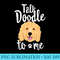 Talk Doodle To Me T Funny Goldendoodle Dog Puppy - Transparent PNG Design - Quick And Seamless Download Process