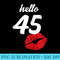 Hello 45 Years Old For s 47th Birthday - PNG Clipart Download - Unique And Exclusive Designs