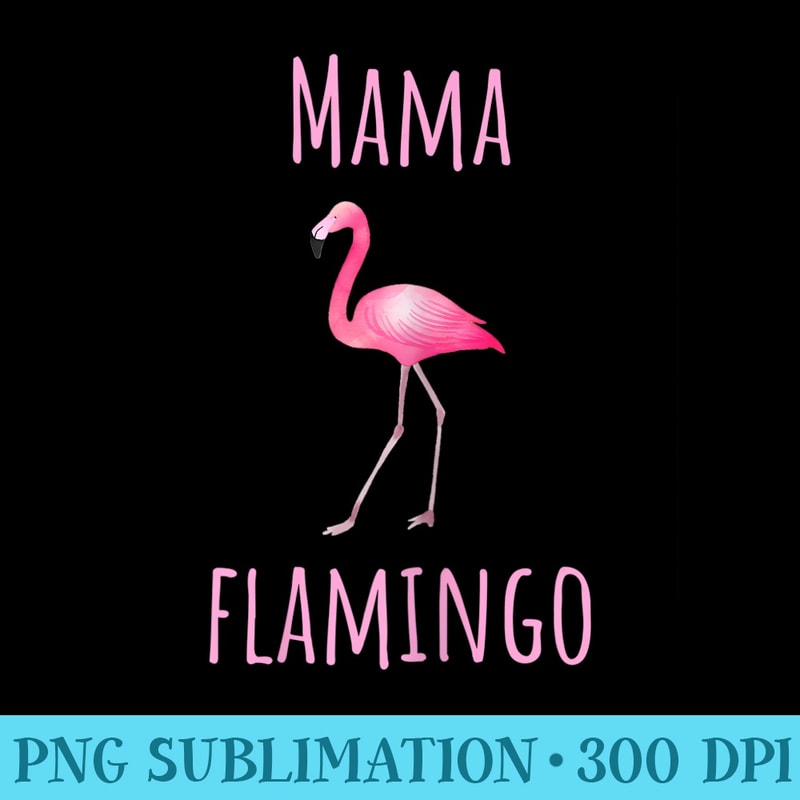 s Flamingo Mama Flamingo Summer Pink Bird - PNG Clipart Download - Unleash Your Creativity