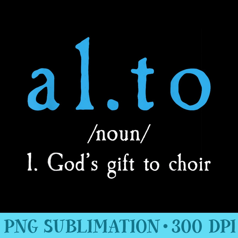 Funny Alto Gods To Choir - High Resolution PNG Resource - Unleash Your Inner Rebellion