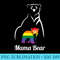 s LGBT Mama Bear Gay Pride Equal Rights Rainbow - PNG Illustration Download - Unleash Your Inner Rebellion