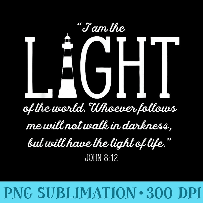 Christian Lighthouse I am the Light of the World John - Transparent PNG Mockup - Boost Your Success with this Inspirational PNG Download