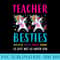 Teacher Besties Going Crazy Alone Back School Teacher Top - PNG Illustration Download - Vibrant and Eye-Catching Typography