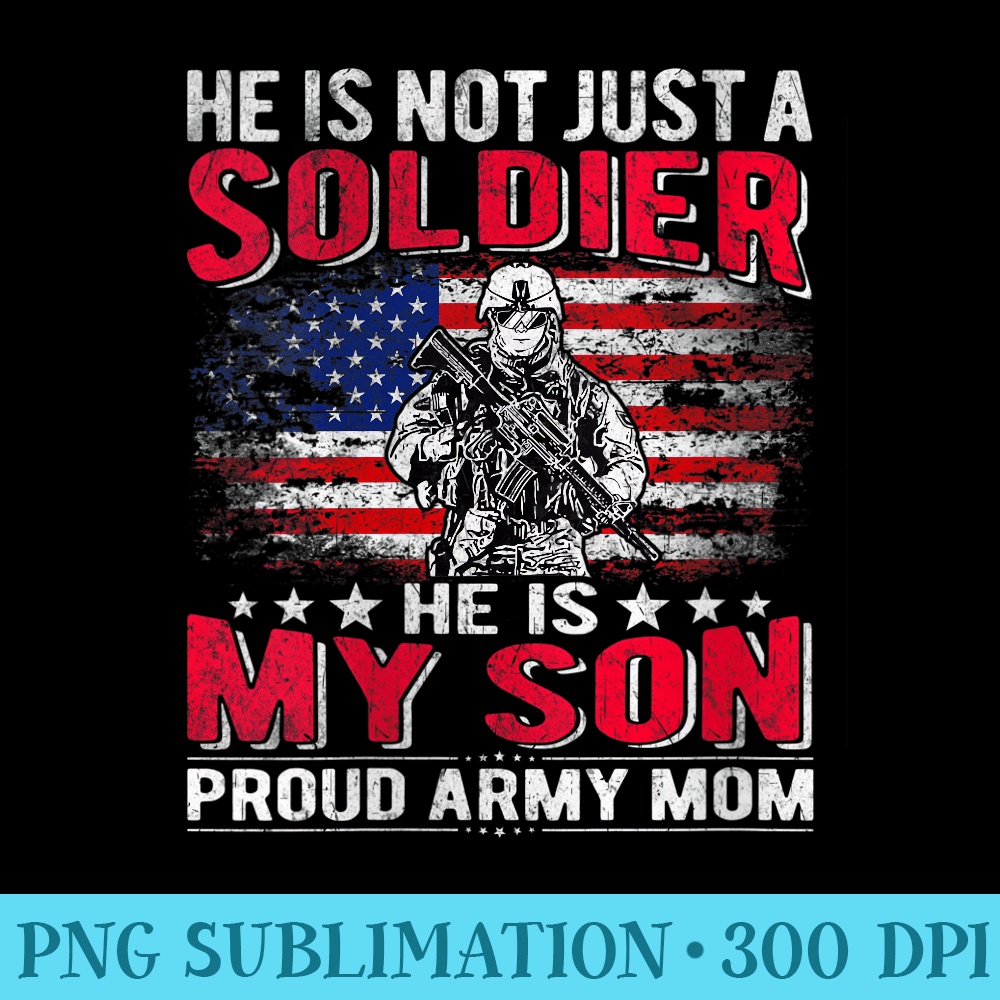 s My Son Is A Soldier Hero Proud Army Mom Military Mother - PNG Design Download - Trendsetting And Modern Collections