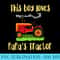 Grandpas Tractor Just a boy who loves PaPas Tractor - Download Transparent PNG - Enhance Your Apparel with Stunning Detail