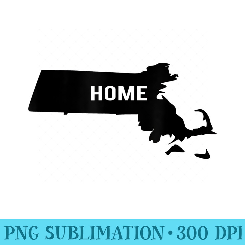 Massachusetts is Home Boston Berkshires Cape Cod Love - PNG Image Download - Fashionable and Fearless