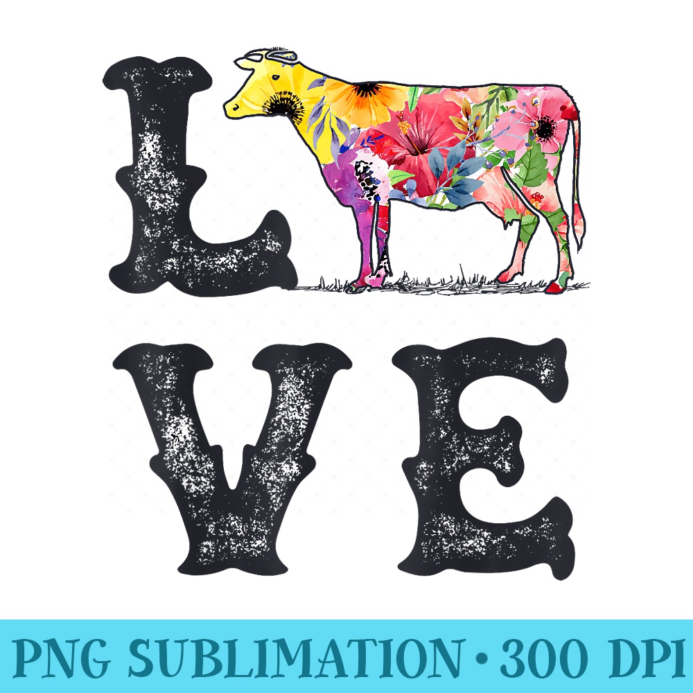 I Love Cows Cow Lover Farmer Tropical Flower Farm Farming - PNG Image Free Download - Add a Festive Touch to Every Day
