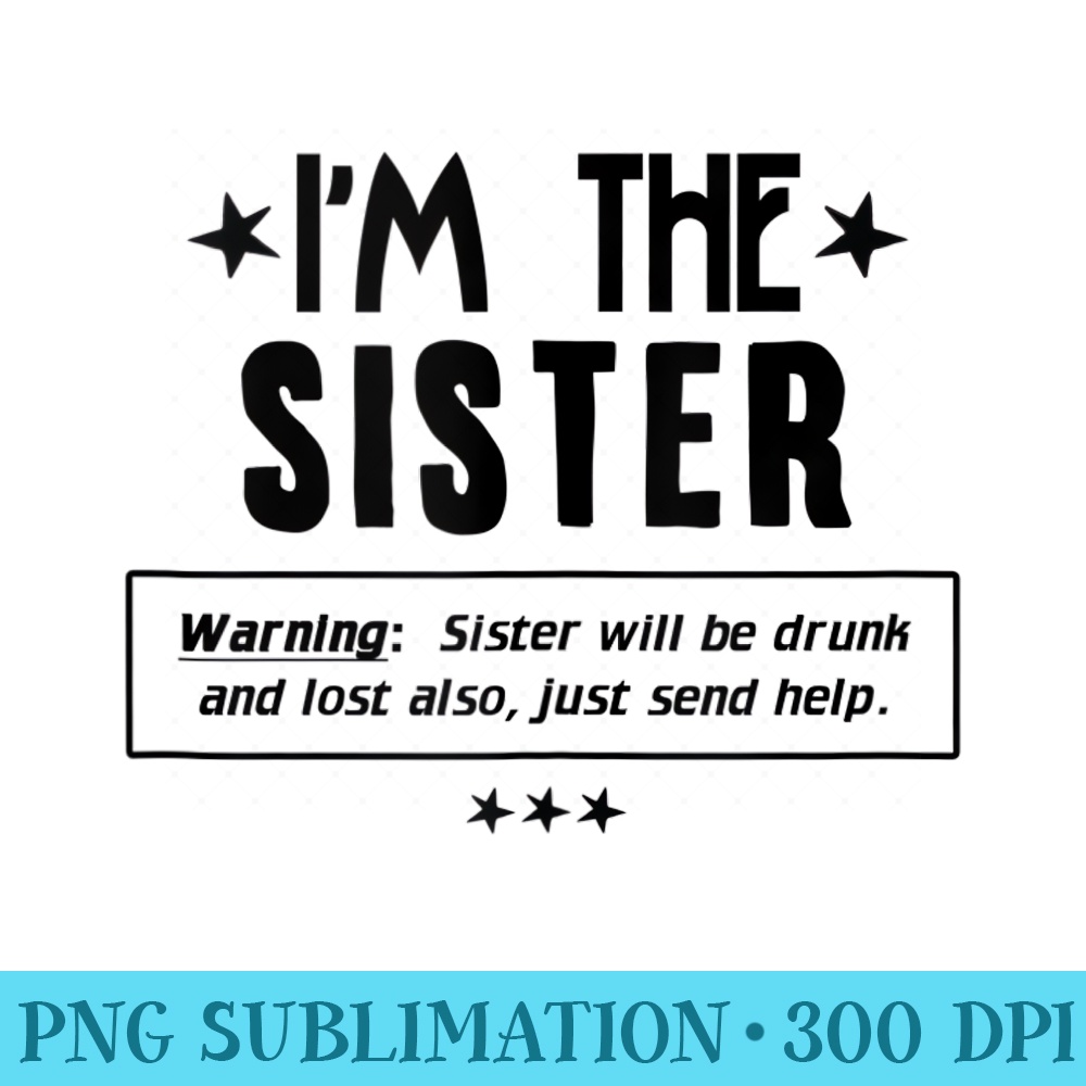 Drinking If lost or Drunk Return to I am The Sister - PNG Picture Download - Quick And Seamless Download Process