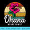 Ohana Means Family Hawaii Vacation Souvenir - Printable PNG Graphics - Bold & Eye-catching